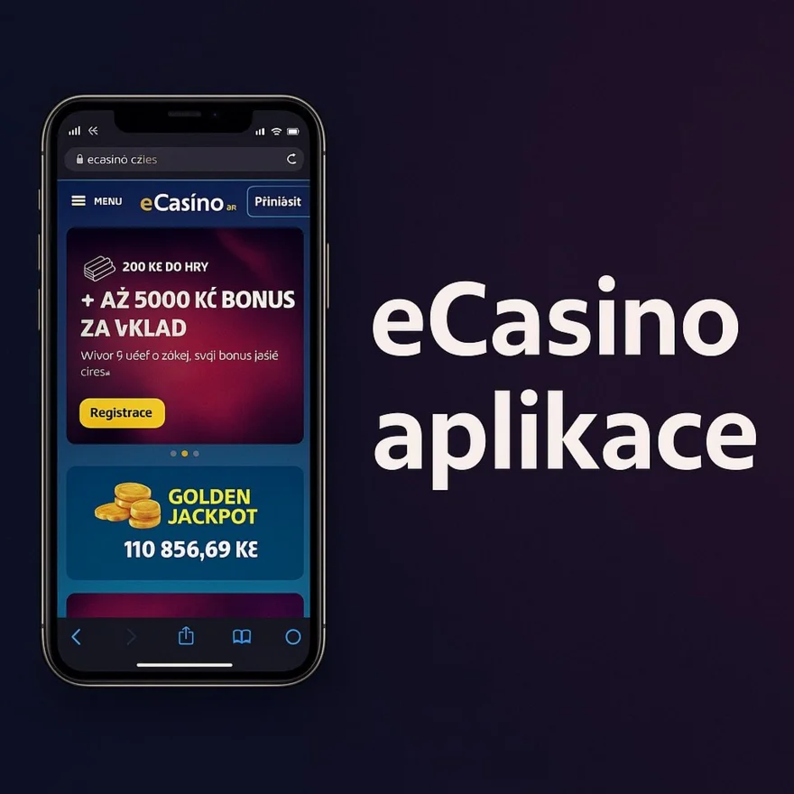 eCasino webová aplikace – zábavné mobilní casino na dosah ruky
