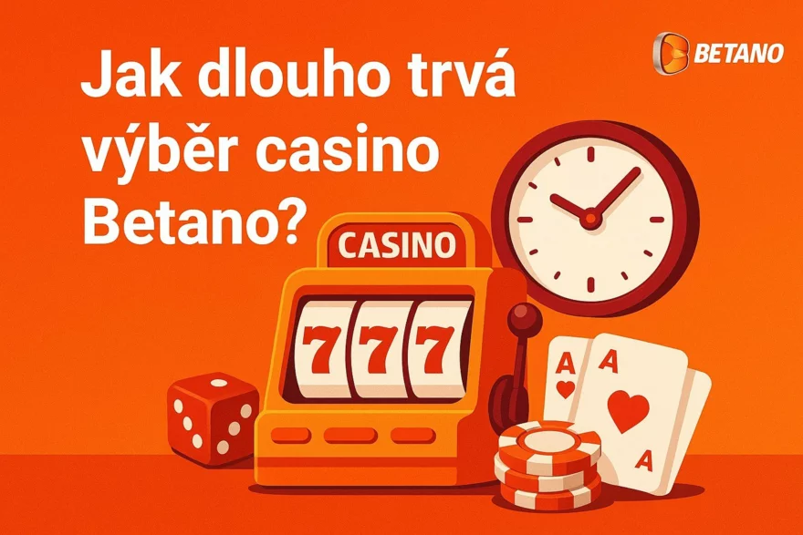 Betano jak dlouho trvá výběr: Postup, limity a tipy
