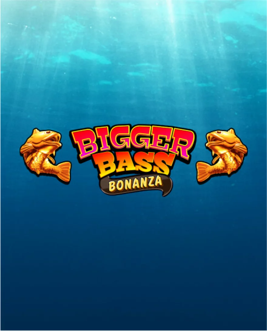 Bigger Bass Bonanza