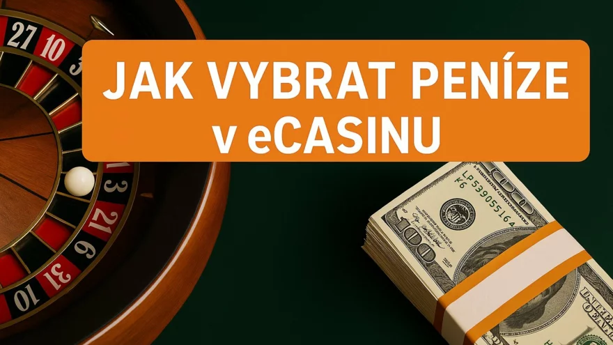Jak vybrat peníze v eCasino: Vše o výběrech