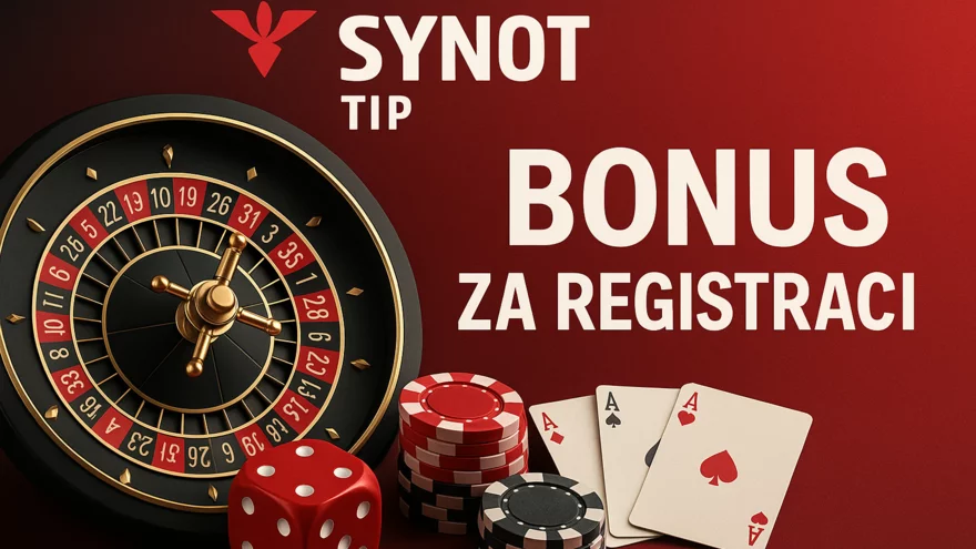 SYNOT TIP casino bonus za registraci – aktuální nabídka a jak ji získat