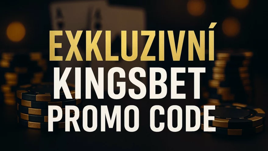 Čerstvý Kingsbet promo kód 2025/26: Exkluzivní bonus pro naše čtenáře